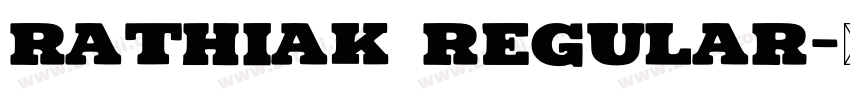 Rathiak Regular字体转换